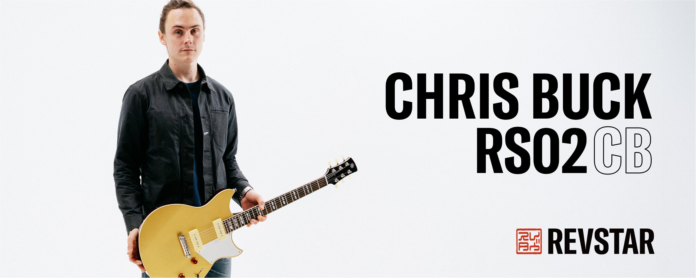 Promotional banner showing guitarist Chris Buck holding a gold Revstar RS02CB guitar against a white background with large 'CHRIS BUCK RS02CB' text.